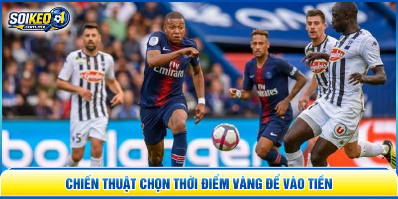 Chiến thuật chọn thời điểm vàng để vào tiền