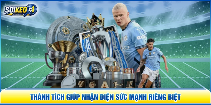 Thành tích giúp nhận diện sức mạnh riêng biệt